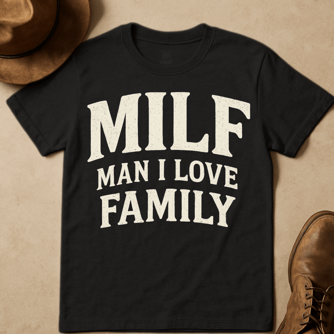 MILF FAMILY T-SHIRT