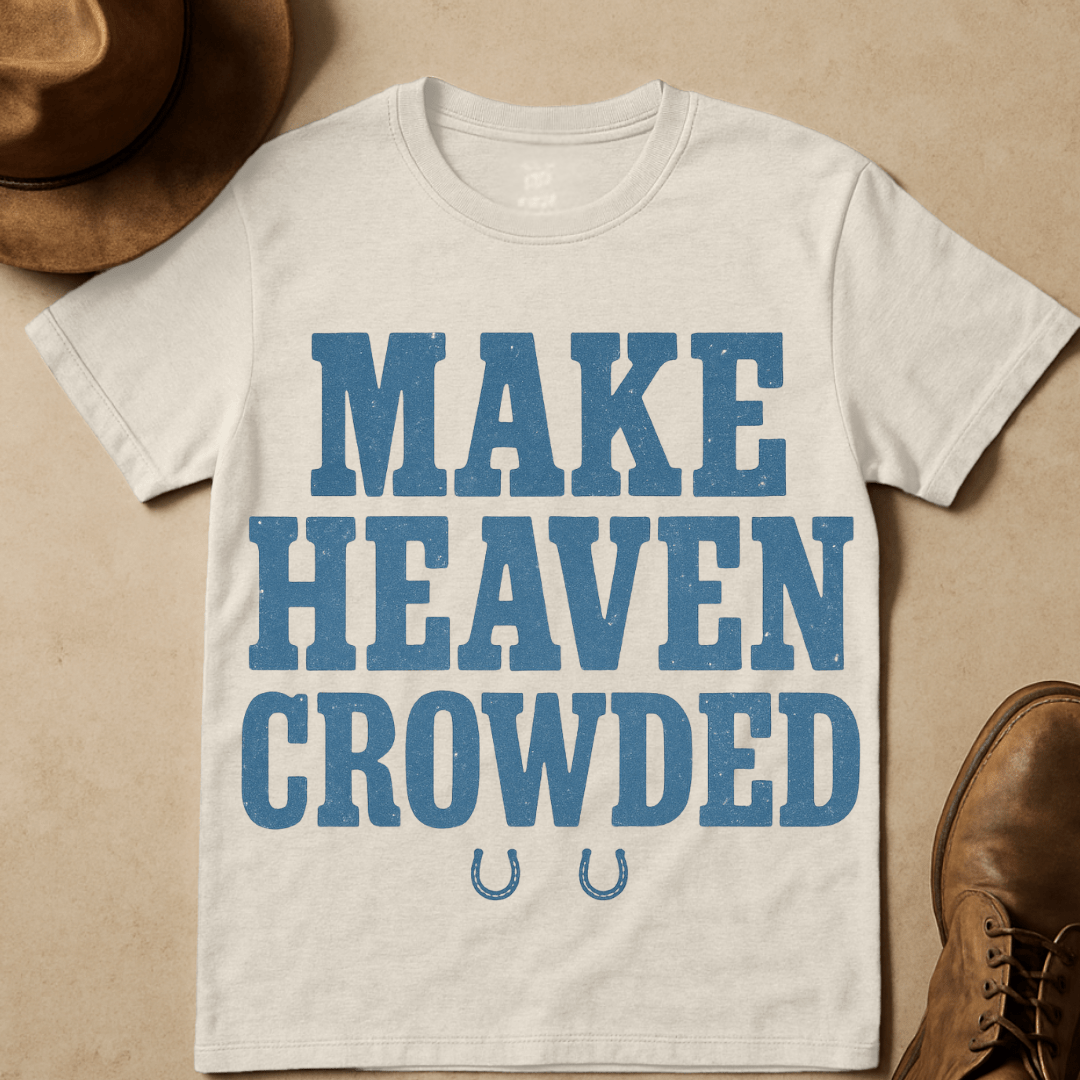 WESTERN MAKE HEAVEN CROWDED T-SHIRT