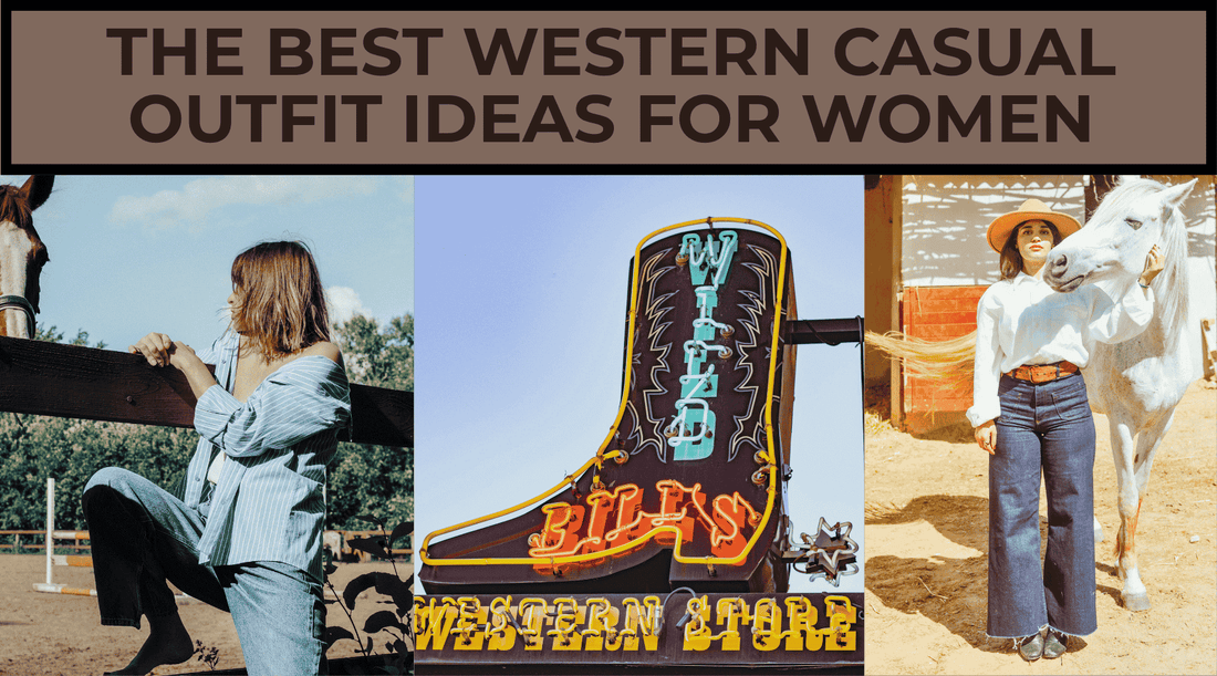 The Best Western Casual Outfit Ideas for Women: Your Guide to Looking Classic, Comfortable, and Confident