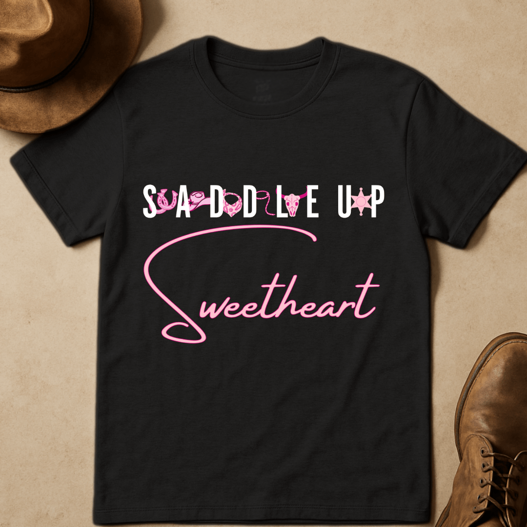 SADDLE UP SWEETHEART