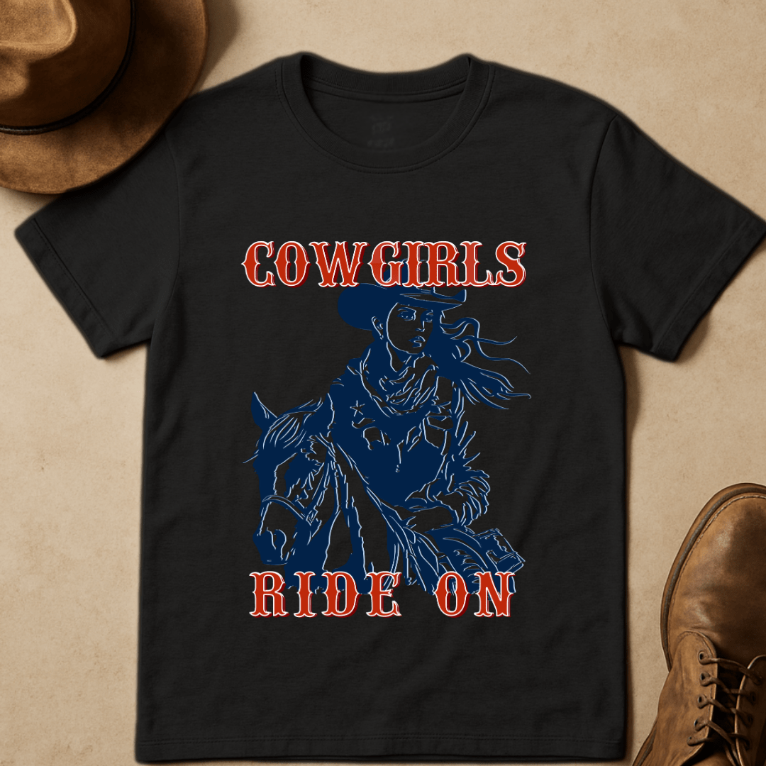 COWGIRLS RIDE ON