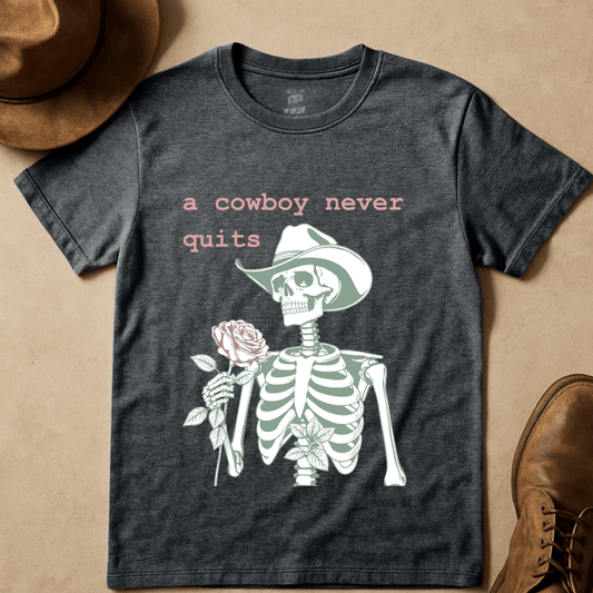 A COWBOY NEVER QUITS