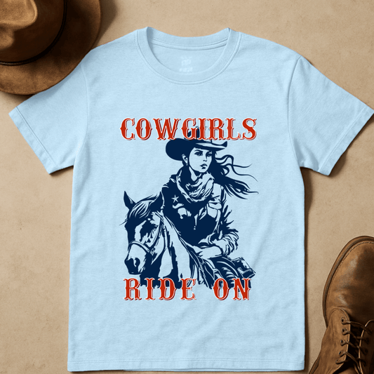 COWGIRLS RIDE ON T-SHIRT
