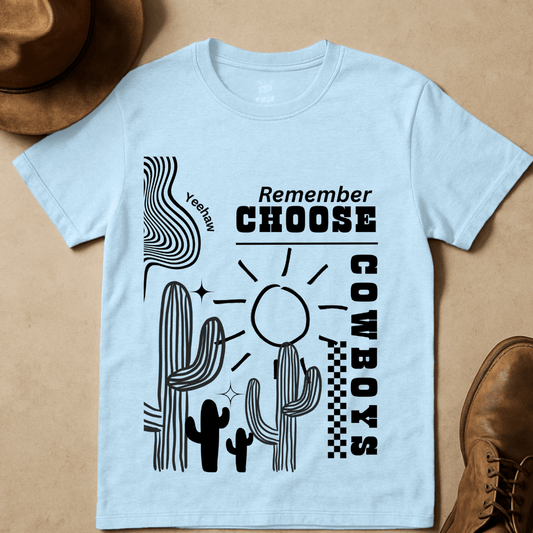 CHOOSE COWBOYS T-SHIRT