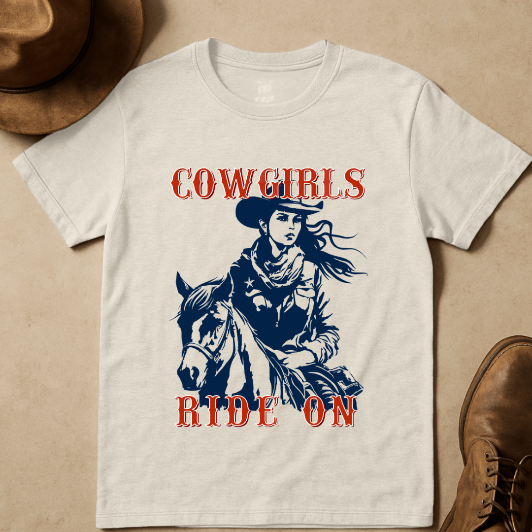 COWGIRLS RIDE ON