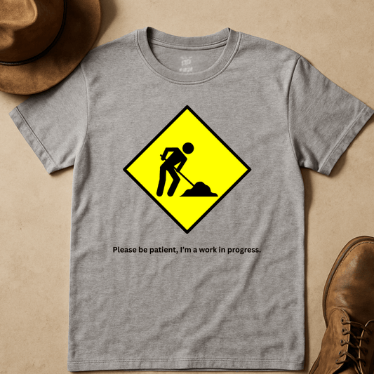 WORK IN PROGRESS T-SHIRT