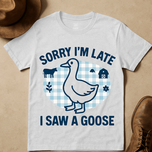 GOOSE SORRY I'M LATE T-SHIRT