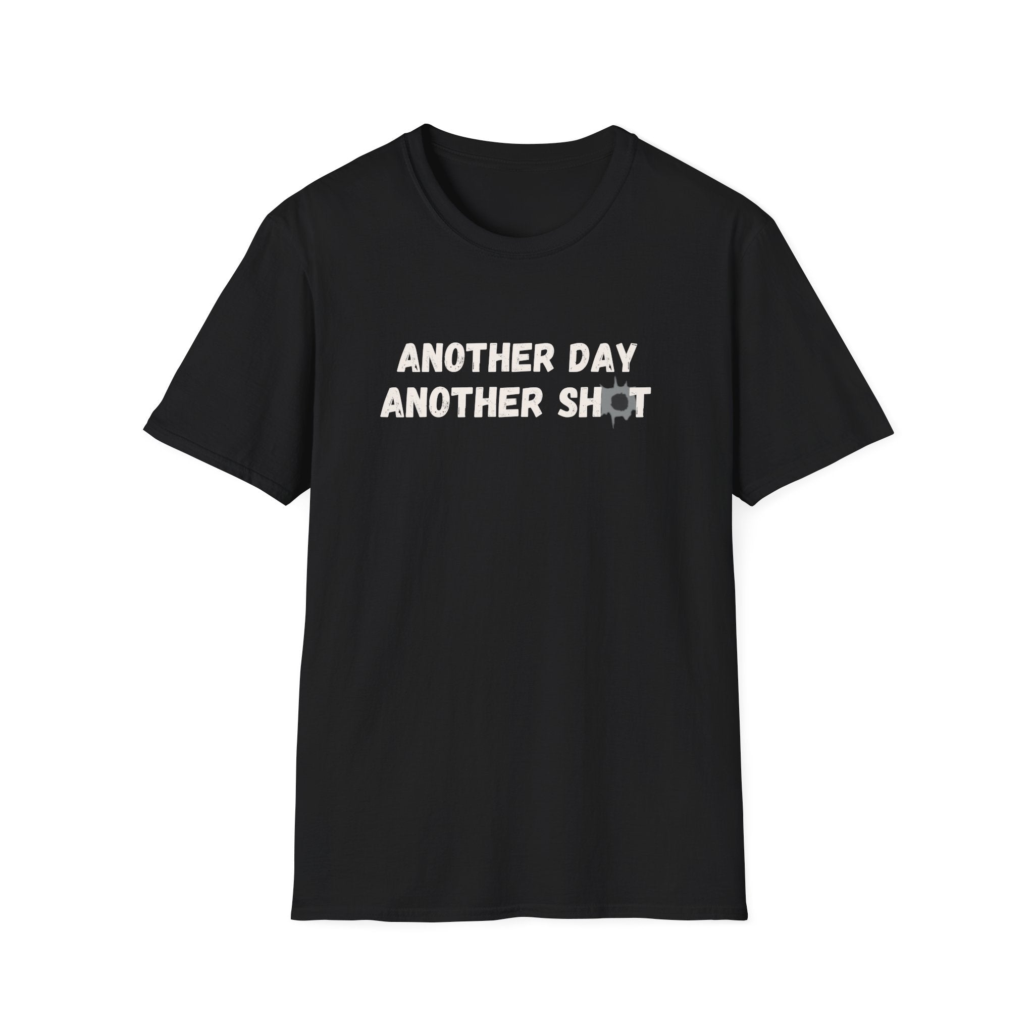 ANOTHER DAY ANOTHER SHOT T-SHIRT