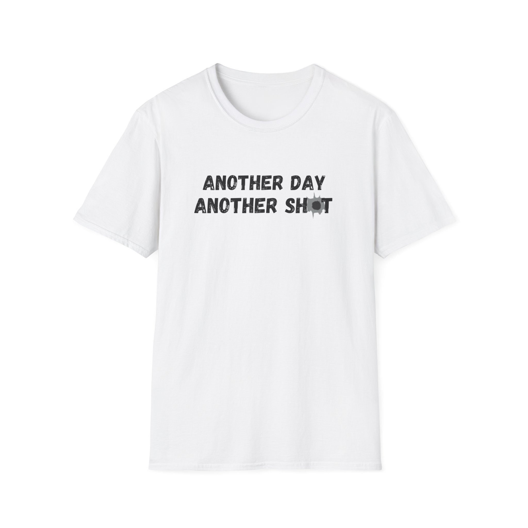 ANOTHER DAY ANOTHER SHOT T-SHIRT