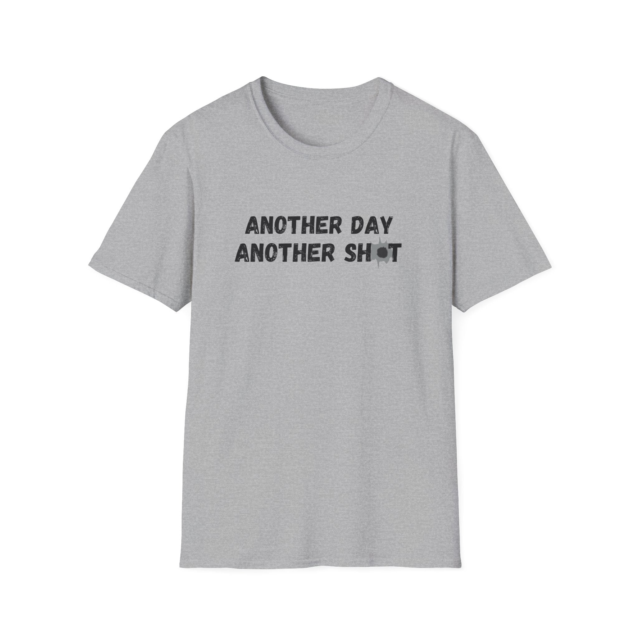 ANOTHER DAY ANOTHER SHOT T-SHIRT
