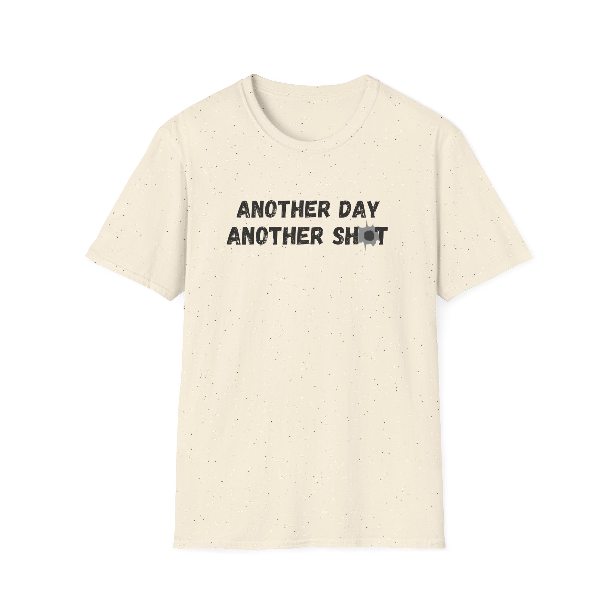 ANOTHER DAY ANOTHER SHOT T-SHIRT