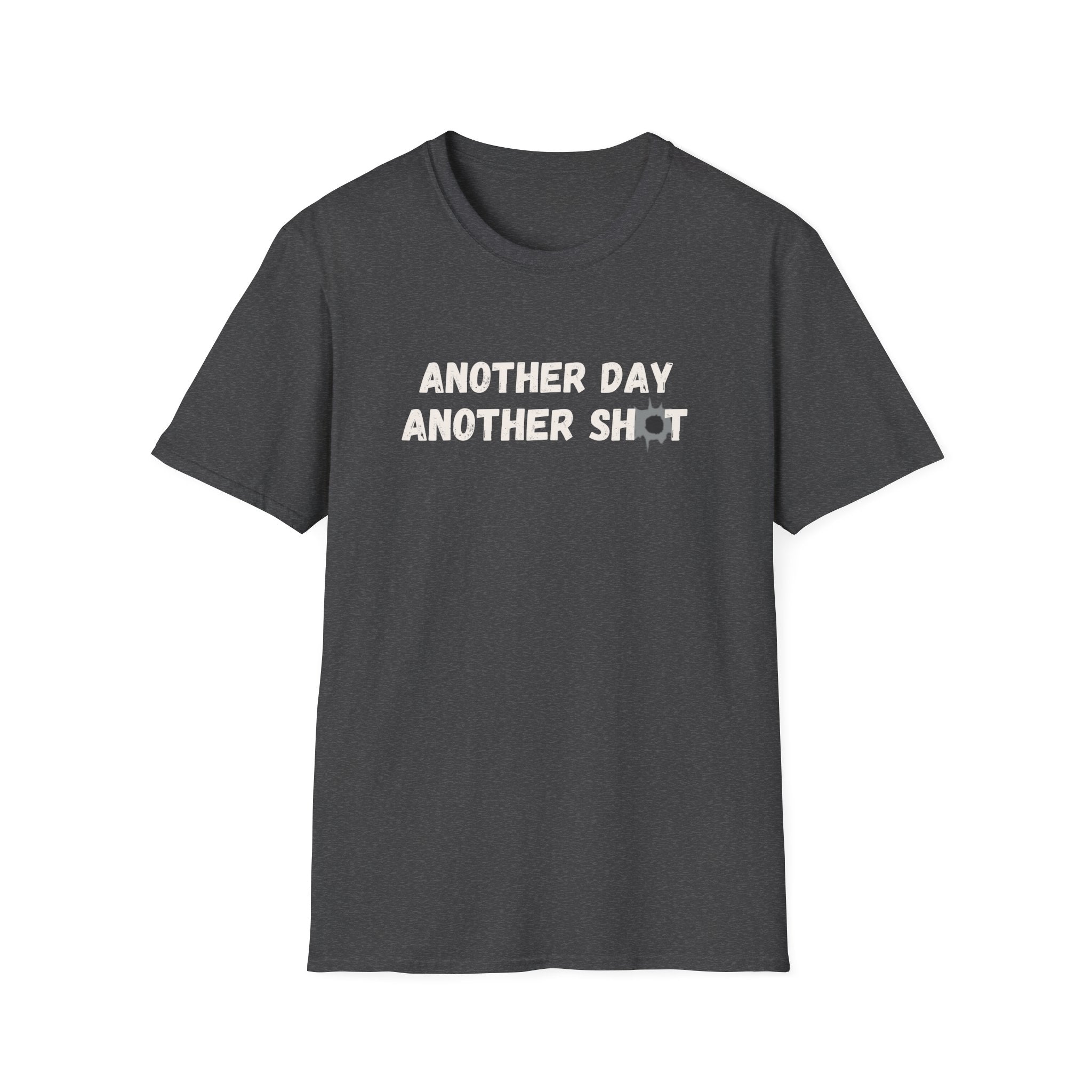 ANOTHER DAY ANOTHER SHOT T-SHIRT