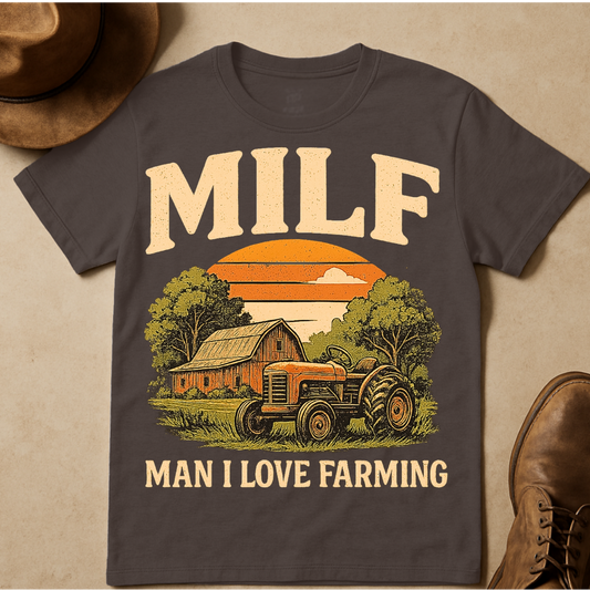 EXTRA RETRO MILF MAN I LOVE FARMING T-SHIRT