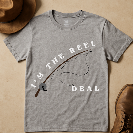 I'M THE REEL DEAL T-SHIRT