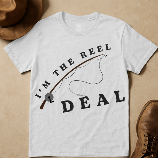 I'M THE REEL DEAL T-SHIRT