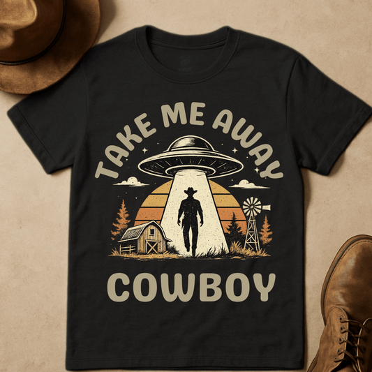 TAKE ME AWAY COWBOY T-SHIRT