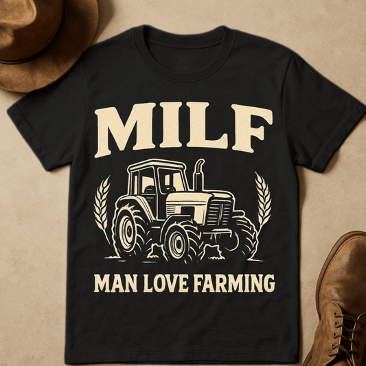 MILF FARMING T-SHIRT