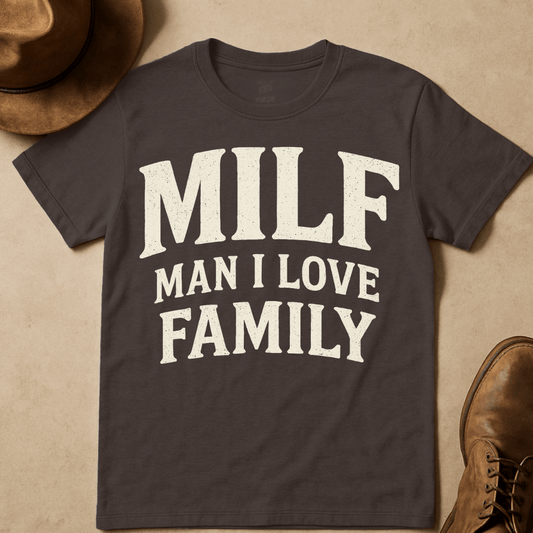 MILF FAMILY T-SHIRT