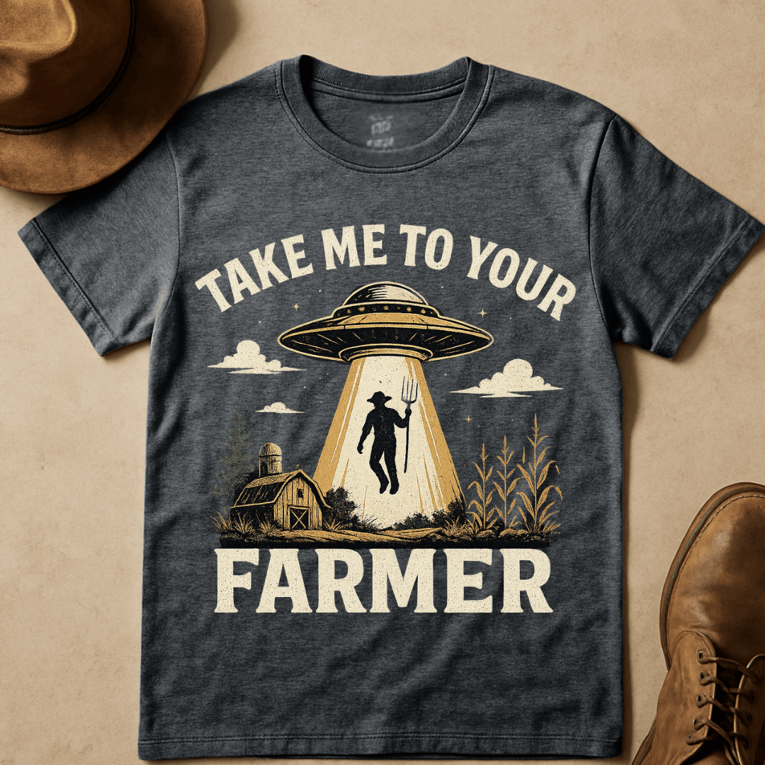 TAKE ME TO YOUR FARMER T-SHIRT