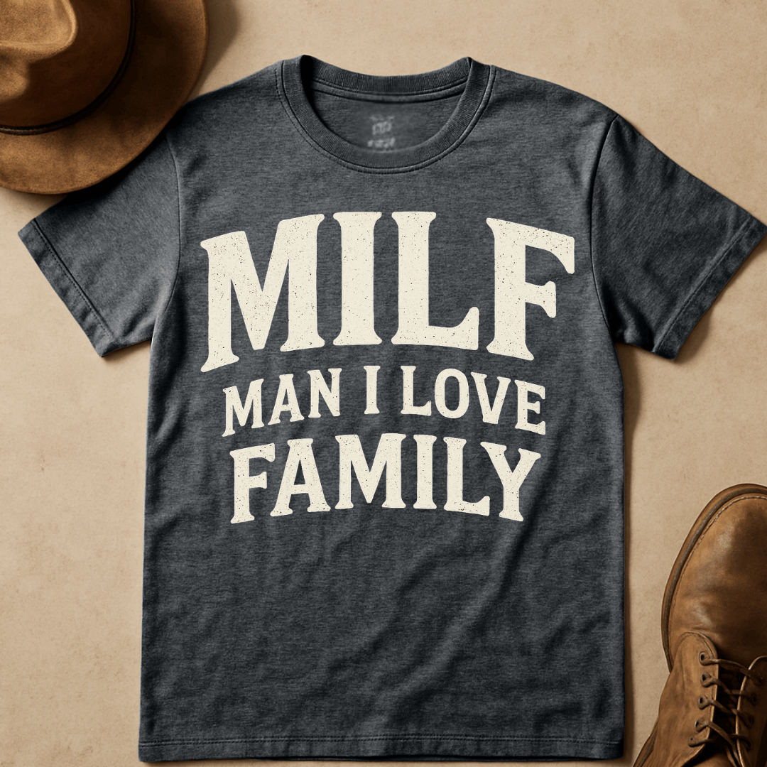 MILF FAMILY T-SHIRT