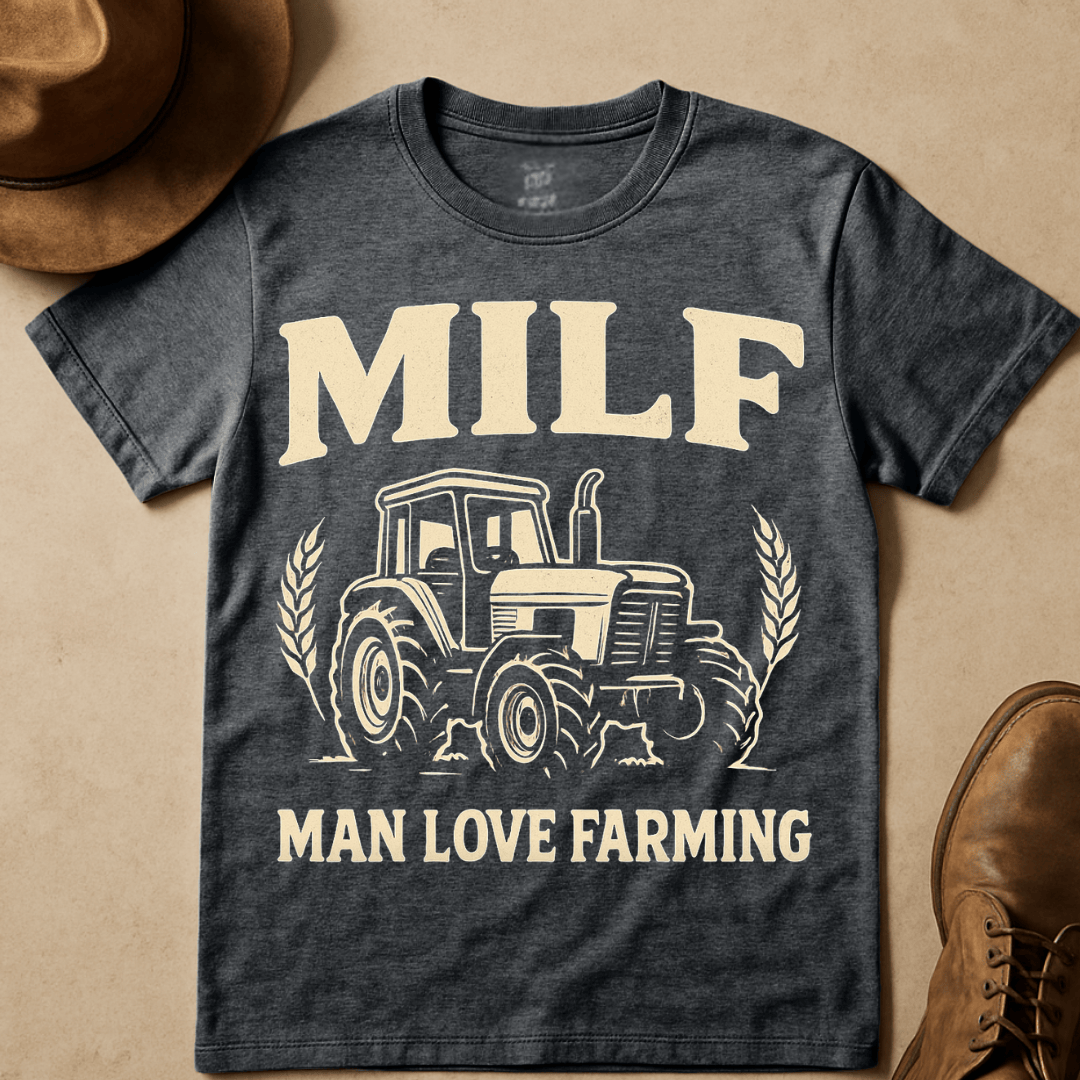 MILF FARMING T-SHIRT