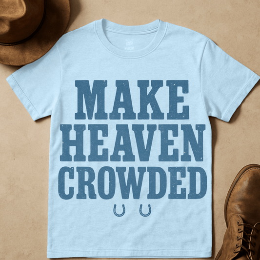 WESTERN MAKE HEAVEN CROWDED T-SHIRT