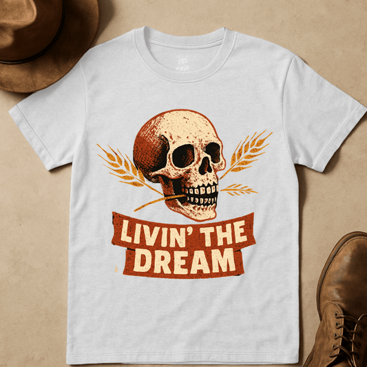 LIVIN' THE DREAM T-SHIRT