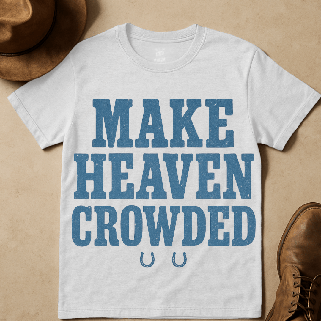 WESTERN MAKE HEAVEN CROWDED T-SHIRT