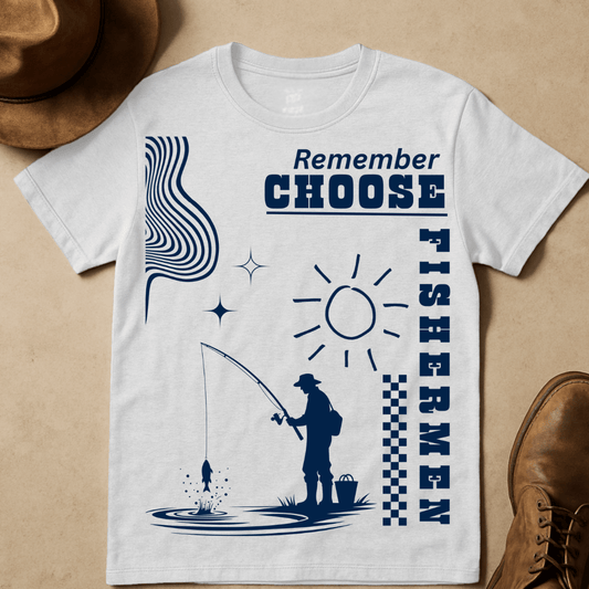 CHOOSE FISHERMEN T-SHIRT
